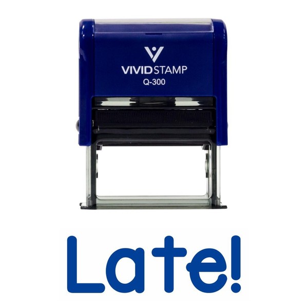 Late! Teacher Self Inking Rubber Stamp (Blue Ink) - Large