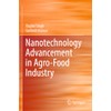 Nanotechnology Advancement in Agro-Food Industry