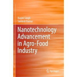 Nanotechnology Advancement in Agro-Food Industry