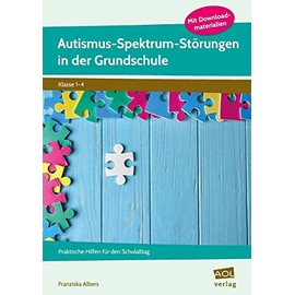 Autismus-Spektrum-Störungen in der Grundschule: Praktische Hilfen für den Schulalltag (1. bis 4. Klasse)