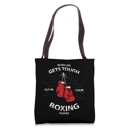 When Life Gets Tough Put On Your Boxing Gloves Tote Bag