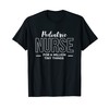 Pediatric Nurse For A Million Tiny Things T-Shirt