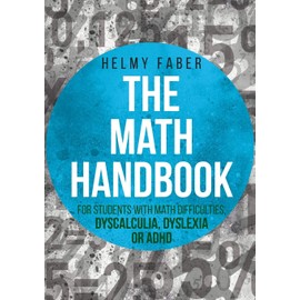 The Math Handbook for Students with Math Difficulties, Dyscalculia, Dyslexia or ADHD: (Grades 1-7)