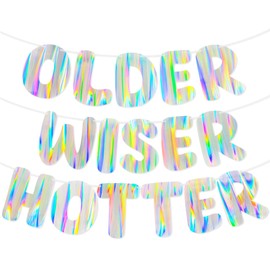 Iridescent Older Wiser Hotter Banner, Pre-Strung Funny Birthday Decorations for Women Gift, Cute Party Sign for 30th 40th 50th 60th 70th 80th Photobooth Backdrop