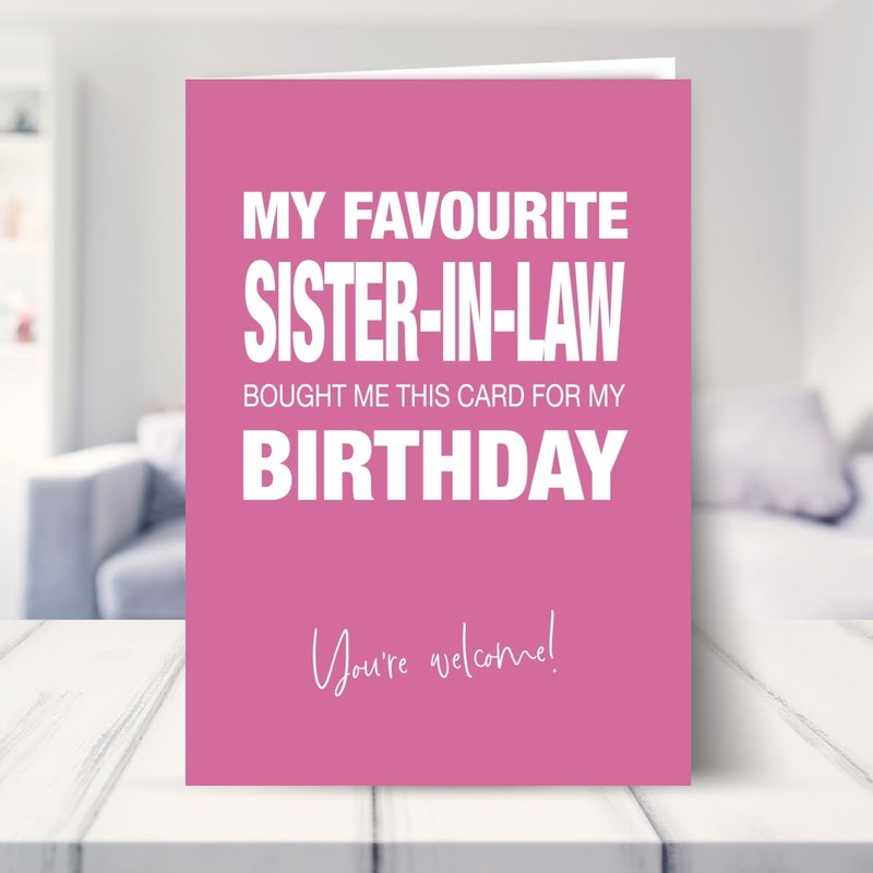 Funny Birthday Card for Sister-in-Law or Brother-in-Law from Favourite Sister-in-Law