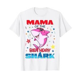 Mama Of The Birthday Shark Kids Party Family Matching T-Shirt
