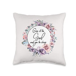 Give It To God & Go To Sleep Christian Faith Jesus God Lover Throw Pillow