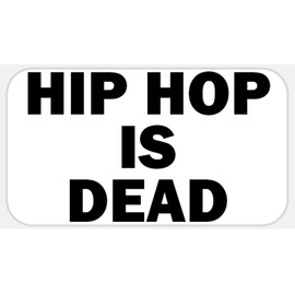 Hip Hop is Dead 500 Pcs Stickers Pack 2.25 x 1.25 in Music Rap Slogan