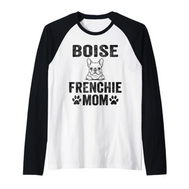Boise Frenchie Mom Idaho Gift French Bulldog ID Dog Lover Raglan Baseball Tee