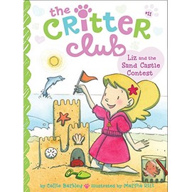 Liz and the Sand Castle Contest (11) (The Critter Club)