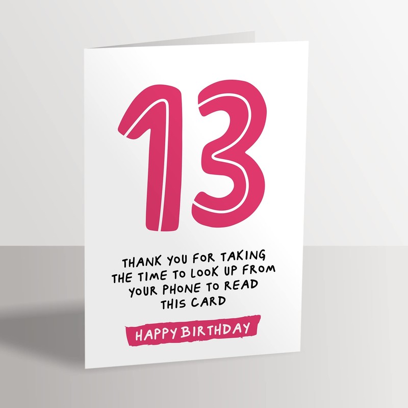 13th Birthday Card - Funny Joke for 13 Year Old