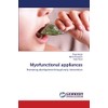 Myofunctional appliances: Promoting development through early intervention