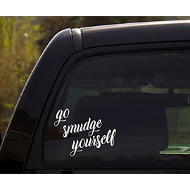 RUNNING L8 Go Smudge Yourself - Witchy, Witch, Wiccan, Cleanse, Negative Energies, Spirits, sage, Smoke, unwanted Evil Vinyl Decal Sticker for Window of car, Van, Truck, White