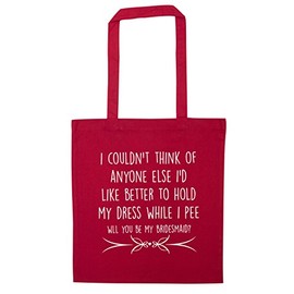 Flox Creative I couldn't think of anyone I'd like better to hold my dress while I pee will you be my bridesmaid? tote bag