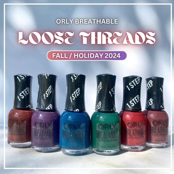 Orly Breathable Loose Threads Fall 2024 NEW FULL COLLECTION 6pcs