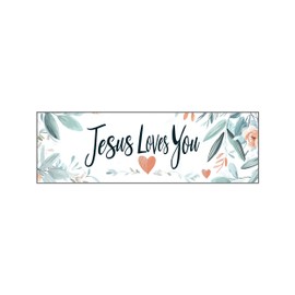 Jesus Loves You - Classic Christian Jesus Bumper Sticker for Car, Wall, Window, Vehicle, Weather Resistant, UV Resistant, Floral