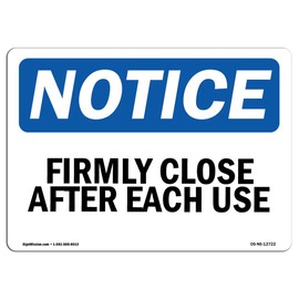 OSHA Notice Sign - Firmly Close Door After Each Use | Rigid Plastic Sign | Protect Your Business, Construction Site, Warehouse & Shop Area |  Made in the USA, 14" X 10" Rigid Plastic