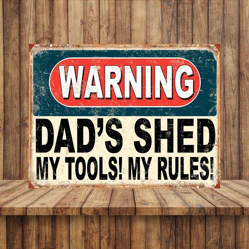 Shawprint Warning Dads Shed My Tools! My Rules! Funny Metal