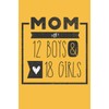 MOM of 12 BOYS & 18 GIRLS: Perfect Notebook /