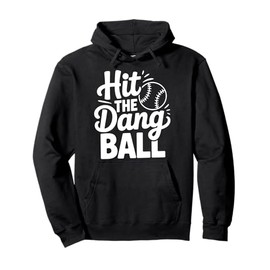 Hit The Dang Ball, Trending Baseball Apparel, Player Design Pullover Hoodie