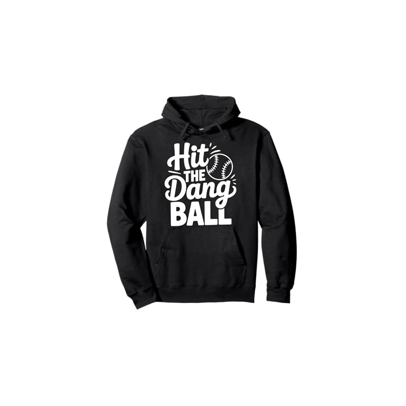 Hit The Dang Ball, Trending Baseball Apparel, Player Design Pullover