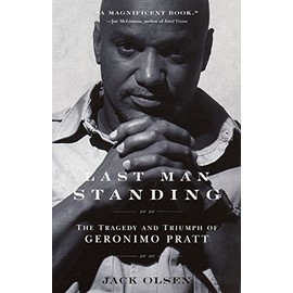 Last Man Standing: The Tragedy and Triumph of Geronimo Pratt