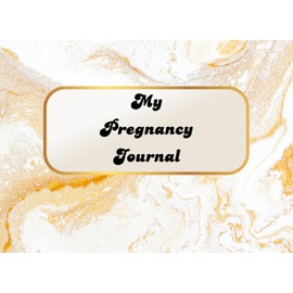 Pregnancy Journal and Planner for First-Time Moms: A Guided Keepsake Book with Weekly Tracker, Birth Plan, Baby Shower Memories & More: Capture Every ... – From 'I’m Pregnant' to Baby’s Arrival