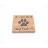 Worlds Best Dog Father Solid Oak Coaster. Ideal Present from