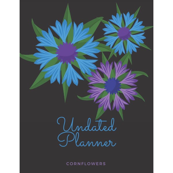 Cornflowers Undated Planner: The Cornflowers Design with 2 years plans