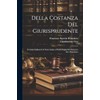 Della Costanza Del Giurisprudente: Versione Italiana Col Testo Latino a