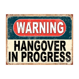 Shawprint Warning Hangover In Progress Funny Metal Signs Home Pub Indoor & Outdoor Garden Bar Garage Vintage Wall Plaque Gift Retro (A4)