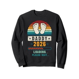 Daddy 2026 Loading, Pregnancy Reveal, Expecting Father To Be Sweatshirt