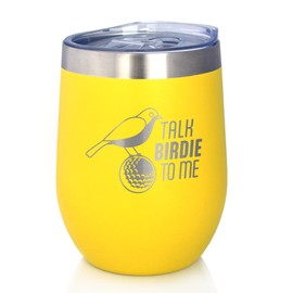 Funny Golf Gifts - Wine Tumbler Cup with Sliding Lid - Talk Birdie to Me - Stainless Steel Insulated Mug, 12 oz - Yellow