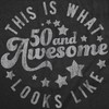 Mens Funny T Shirts This is What 50 and Awesome