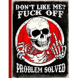 Dark Humor Skull Notebook: Problem Solved Attitude Journal for Students, College Men, Office Workers, and Birthday Gag Gifts