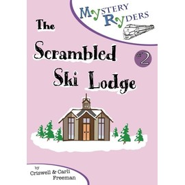 The Scrambled Ski Lodge (The Mystery Ryders)