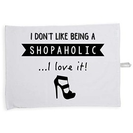 Hippowarehouse I Don't Like Being A Shopaholic.I Love It! Tea Towel Eco Printed Dish Cloth Kitchen accessory 50cmx70cm 100% Cotton