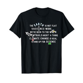 Earth is Not Flat Stand up for Science T-Shirt