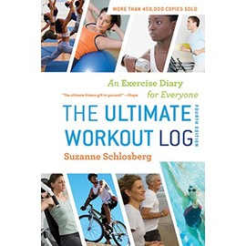 The Ultimate Workout Log: An Exercise Diary for Everyone