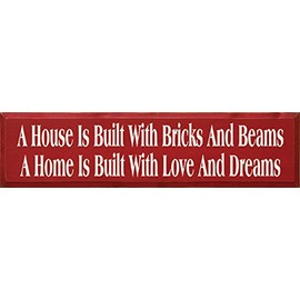 Wooden Sign - A House Is Built With Bricks & Beams, A Home Is Built With Love And Dreams (Red)