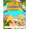 The Caribbean Alphabet: Colour and Learn the Caribbean Culture Through