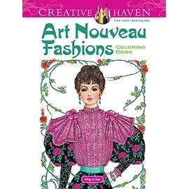 Creative Haven Art Nouveau Fashions Coloring Book