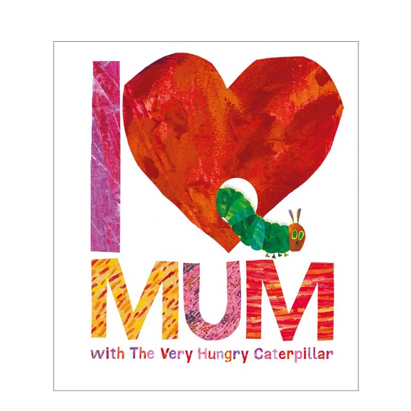 Penguin Books I Love Mum With The Very Hungry Caterpillar