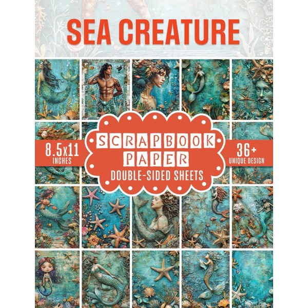 Sea Creature Scrapbook Paper: 36+ Ocean-Inspired Paper For Crafting, Junk