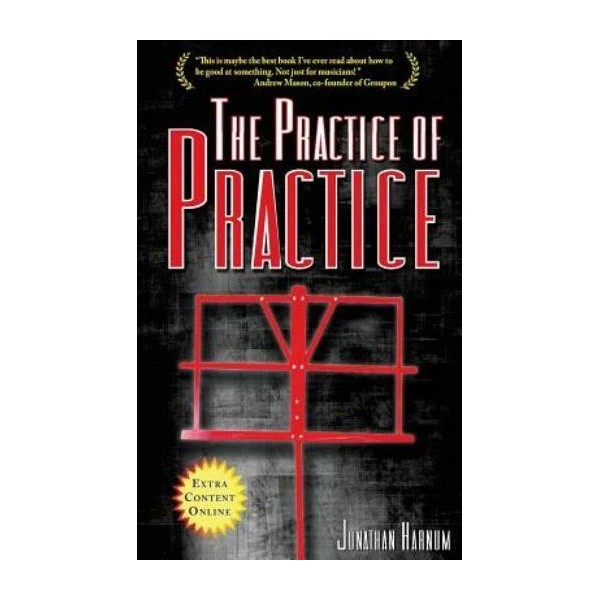 The Practice Of Practice: How To Boost Your Music Skills