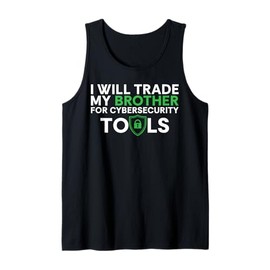 I Will Trade My Brother For Cyber Security Tools Tank Top