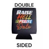Raise Hell Praise Dale Coozie gag gift white elephant Funny