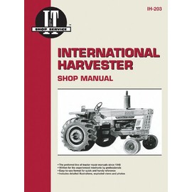 International Harvester Shop Manual: I&T Shop Services (IH-203)