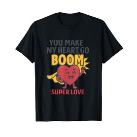 You Make My Heart Go Boom Super Love Cartoon Graphic T-Shirt