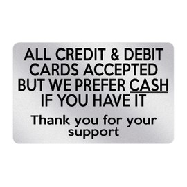 P049 ALL CREDIT & DEBIT CARDS ACCEPTED PREFER CASH Plastic PVC Plaque Sign Card (Metallic Silver)